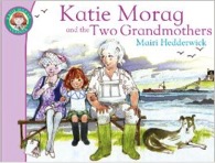 Katie Morag and the two Grandmothers